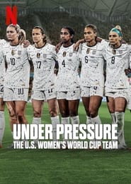 Under Pressure: The U.S. Women’s World Cup Team (2023) Ep 1-4 Hindi Dubbed Season 1